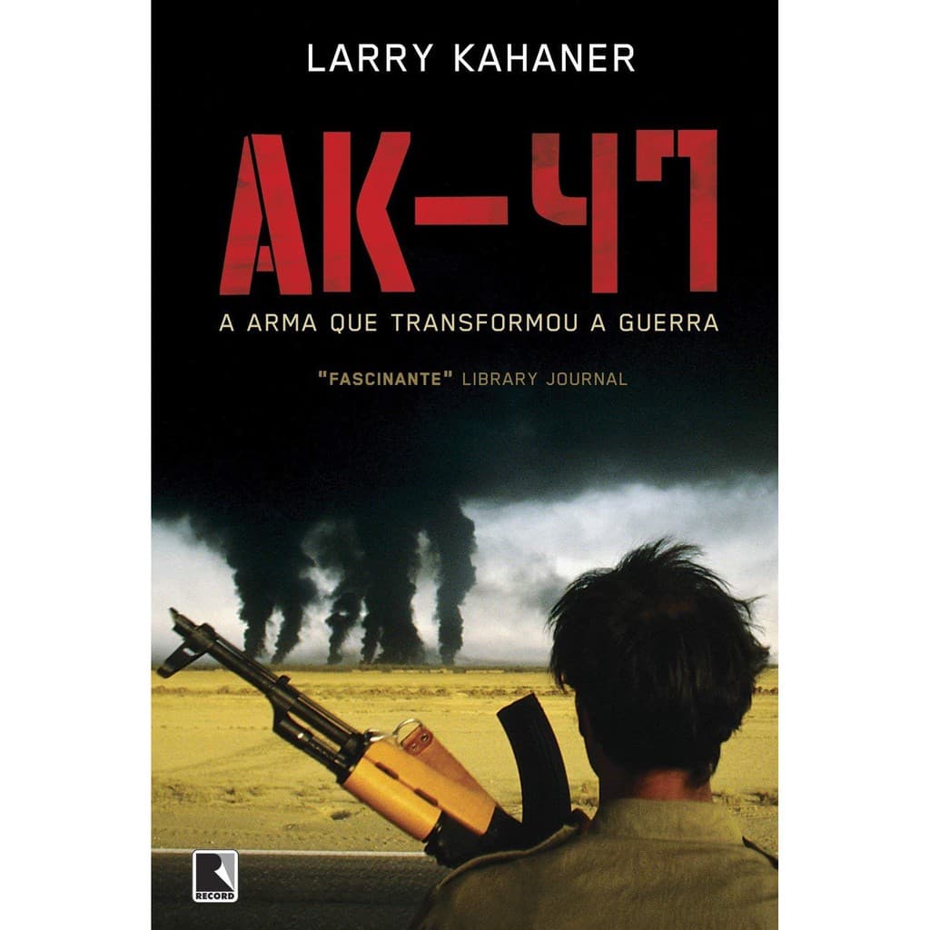 AK-47: A arma que transformou a guerra