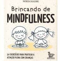 Livro Caixinha Brincando de Mindfulness Exercicios para atividades com crianças