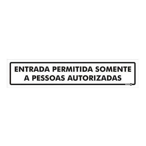 Placas Sinalizadora Entrada Permitida Autorizadas 6,5 X 30cm