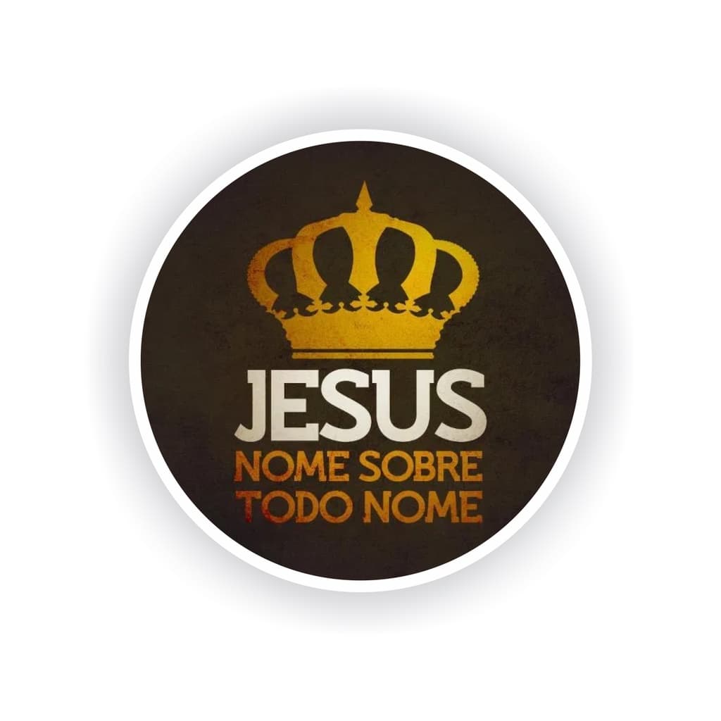 Adesivo nome sobre todo nome Jesus cristão evangelico gospel crente Rei Jesus