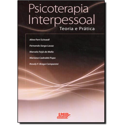 LIVRO PSICOTERAPIA INTERPESSOAL Teoria e prática - Aline Ferri Schoedl