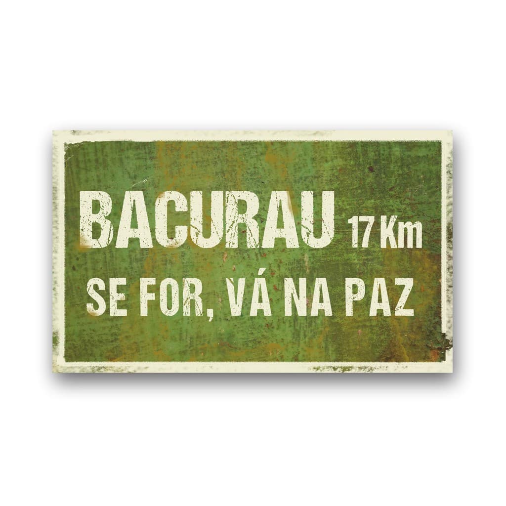 Placa Decorativa Bacurau - Se For Vá Na Paz - 33 cm x 20 cm - Quarto - Sala
