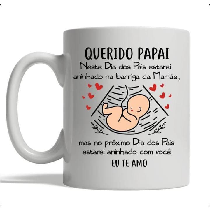 Caneca Porcelana Personalizada Querido Papai nesse dia dos Pais estarei aninhado na barriga da mamâe