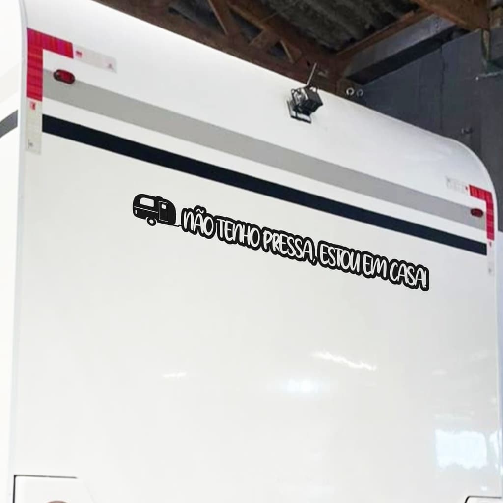 Adesivo Carro Não Tenho Pressa Estou Em Casa Motor Home Trailer