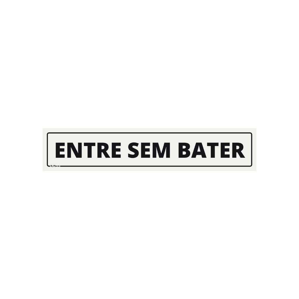 Placa de Sinalização Entre sem Bater 25 x 05