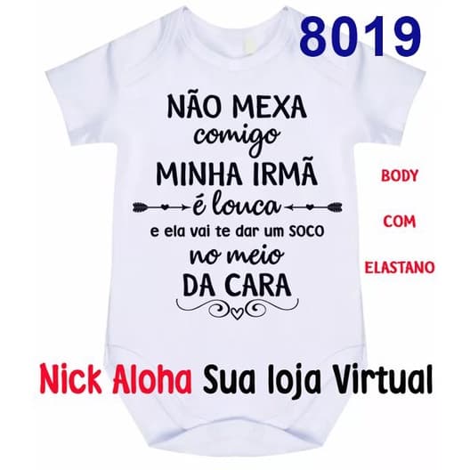 Body Bebê Não Mexa Comigo Minha Irmã É Louca É Vai Te Dar Um Soco No Meio Da Cara Cód 8019
