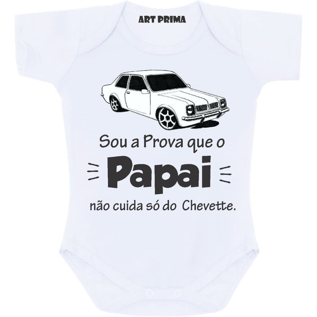 Body De Bebe Papai Não Cuida Só Do Chevette Tubarão Barato