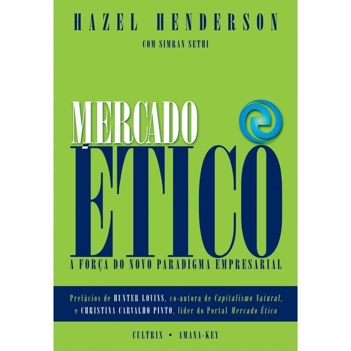 MERCADO ÉTICO - Hazel Henderson com Simaran Sethi