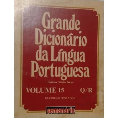 Grande Dicionário Da Língua Portuguesa Vol. 15 Q/R Semanário de Professor Silveira Bueno pela Lisa