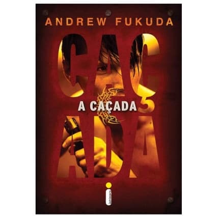 A CAÇADA - Andrew Fukuda - Livro novo na embalagem