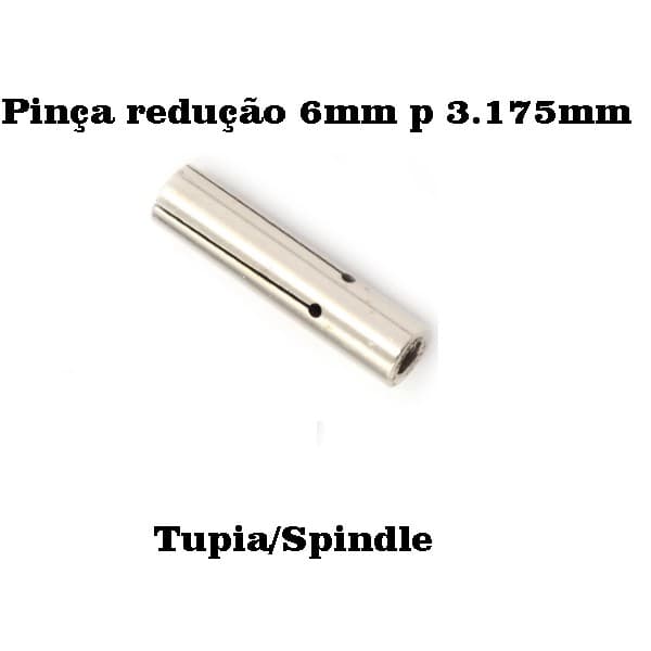 Pinça redução adaptdor 6mm p/ 3.175mm 6p/ 4mm cnc spindle tupia