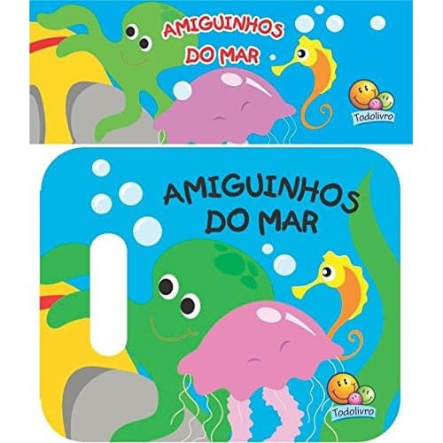 Livro Amiguinhos Um Livro De Banho - Amiguinhos Do Mar