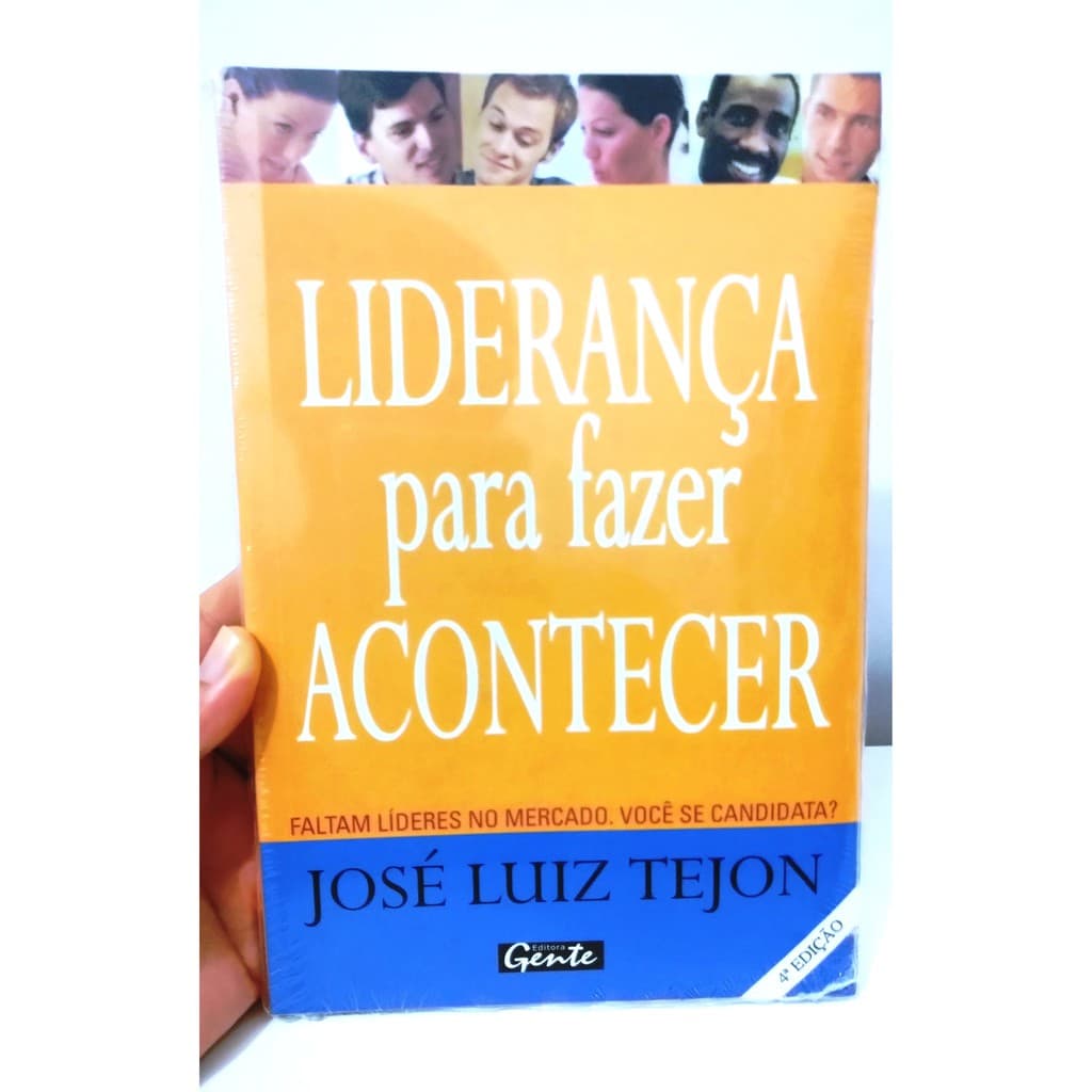 Liderança para fazer acontecer - José Luiz Tejon - 4ª edição - 201 pags.