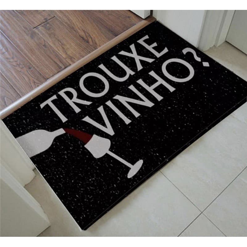 Tapete Capacho Divertido 60x40 - Trouxe vinho? / Capacho ótima qualidade de personalização.