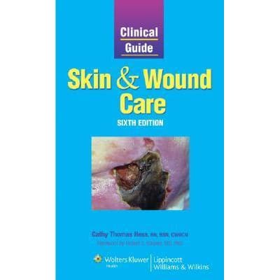 LIVRO CLINICAL GUIDE SKIN & WOUND CARE - 6ª ED - Hess, Cathy Thomas
