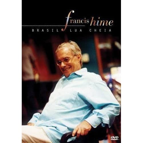 Francis Hime Brasil Lua Cheia Dvd