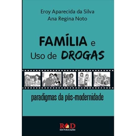 Livro Familia e Uso de Drogas - paradigmas da pós modernidade LANÇAMENTO PRE VENDA