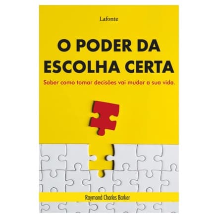 O PODER DA ESCOLHA CERTA - Raymond Charles Barker - Livro impresso novo.