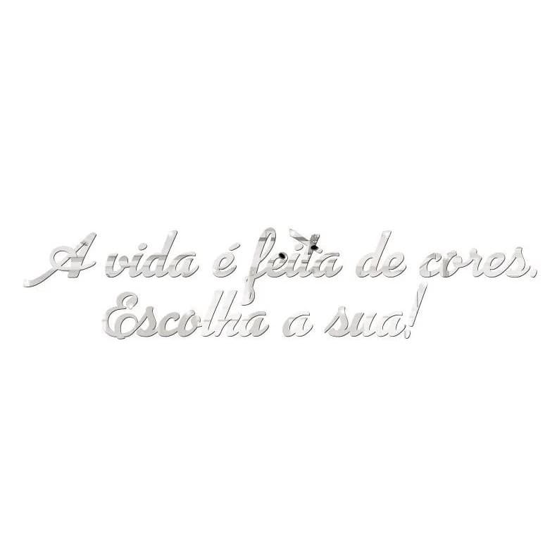 Espelho Decorativo Frase A Vida É Feita De Cores Em Acrílico