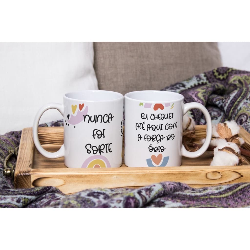 Caneca Personalizada: Nunca Foi Sorte, Eu cheguei até aqui com a força do ódio