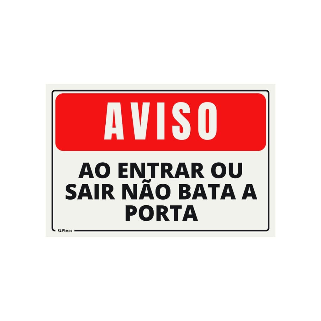 Placa de Sinalização Aviso ao Entrar ou Sair Não Bata a Porta 30x20