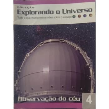 Coleção Explorando O Universo. Observação Do Céu 4 de Vários pela Gold (2007)