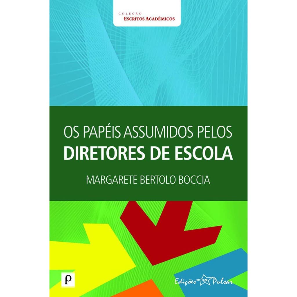 Livro Os Papéis Assumidos Pelos Diretores de Escola 2011