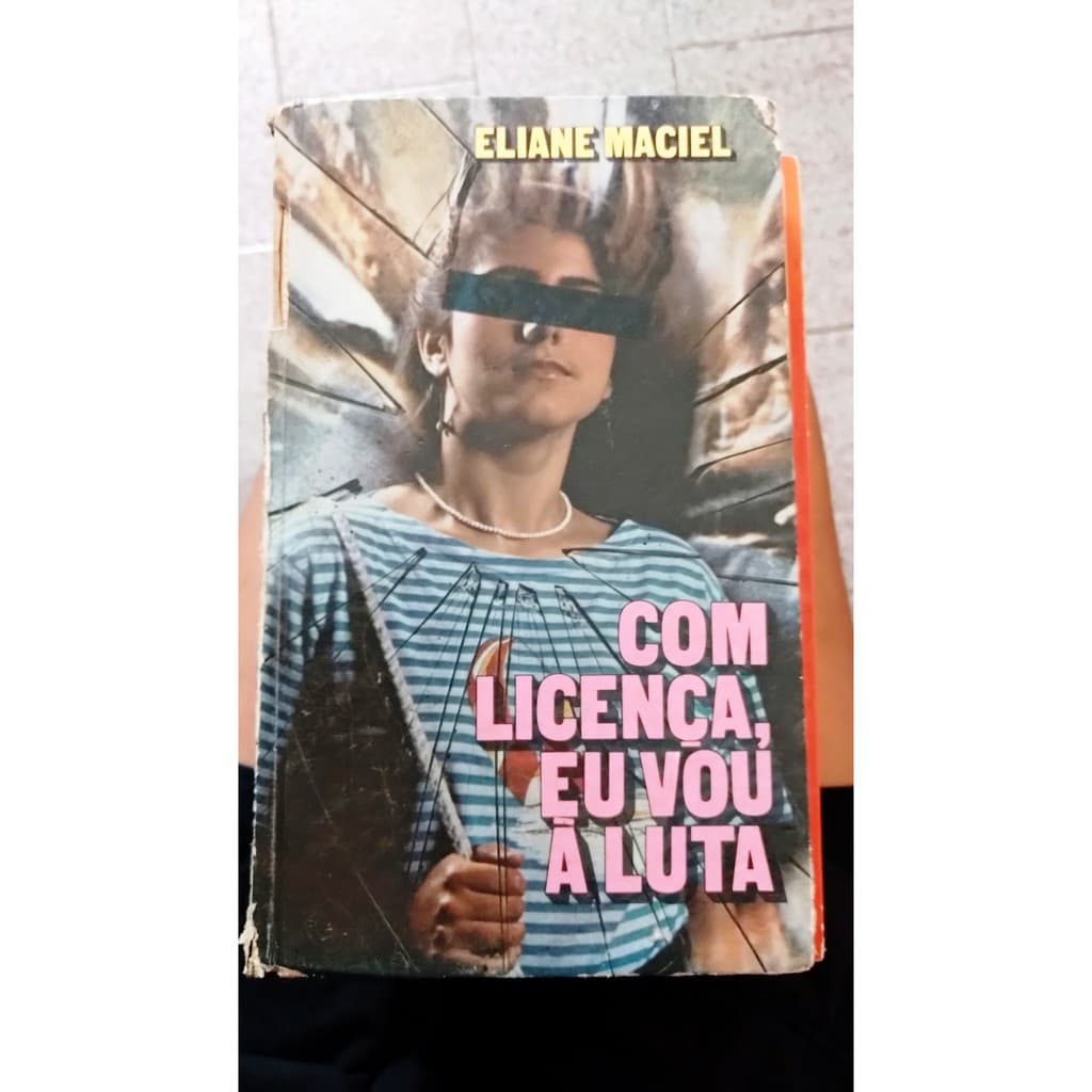 Com licença, eu vou a luta - Eliane Maciel - 6ª edição - 260 pags.