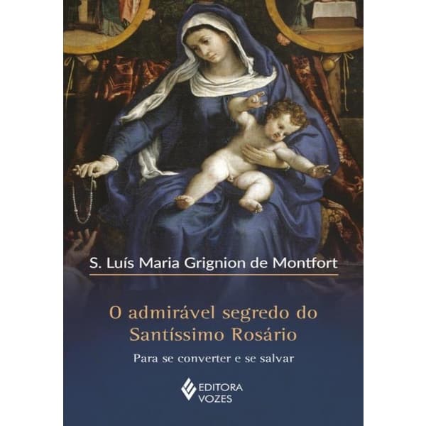 Livro - Admiravel Segredo Do Santissimo Rosario, O