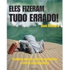 livro - Eles fizeram tudo errado