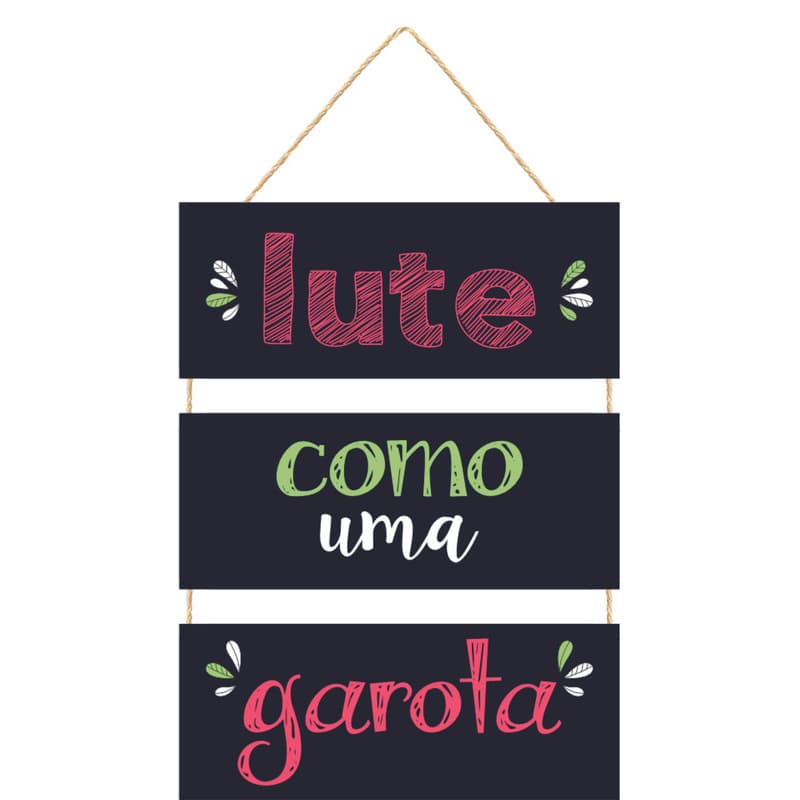 Placa com Corda 3 Peças Lute como uma Garota
