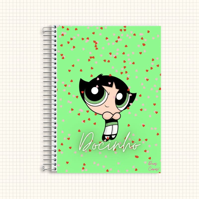 Caderno As Meninas Super Poderosas C/ ou Sem o nome Tamanho A4 e A5