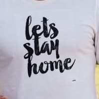 Camiseta Personalizada "Lets stay home" - Promoção