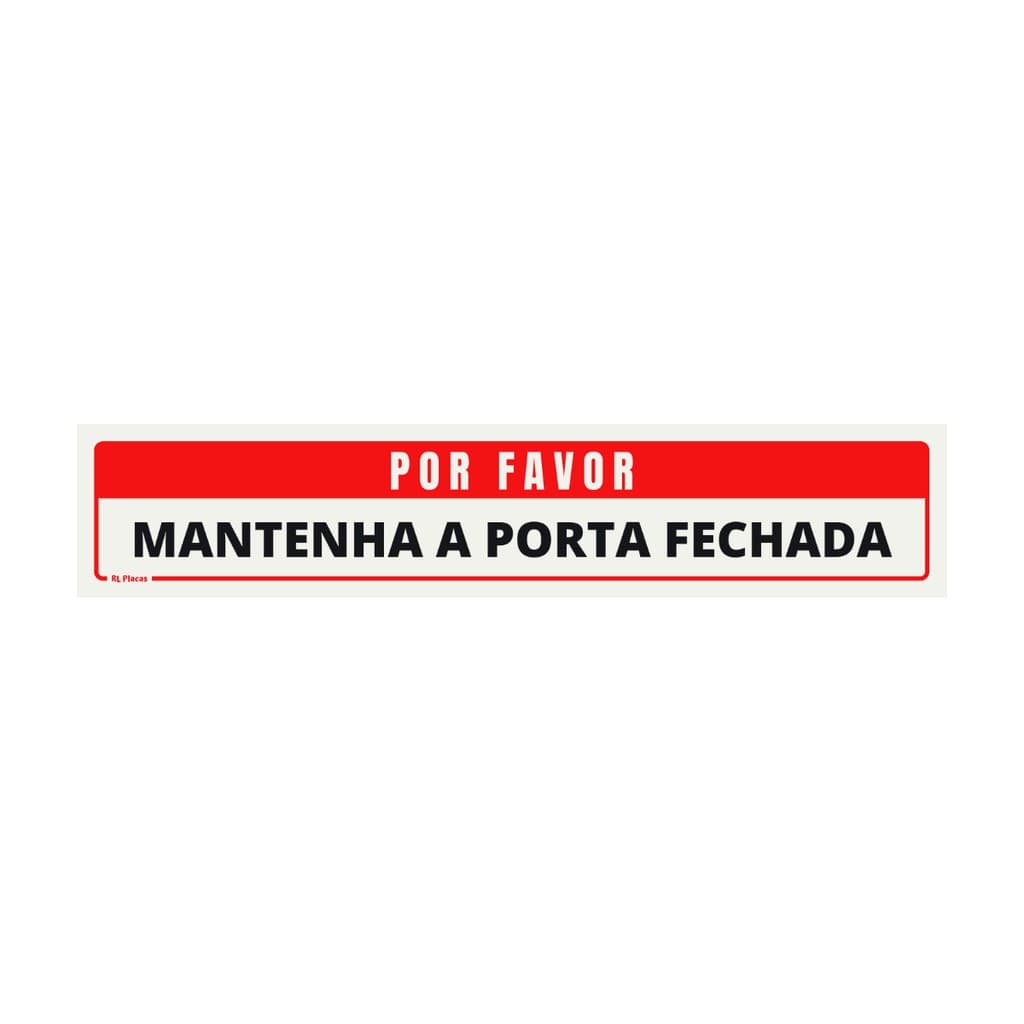Placa de Sinalização Por Favor Mantenha a Porta Fechada 25x05