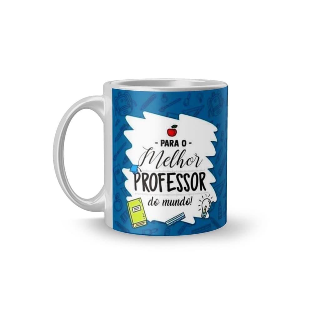 Caneca Profissão Professor - O melhor Professor - Presente
