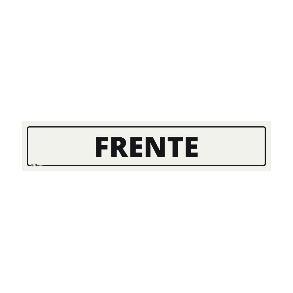 Placa de Sinalização Frente 25x05