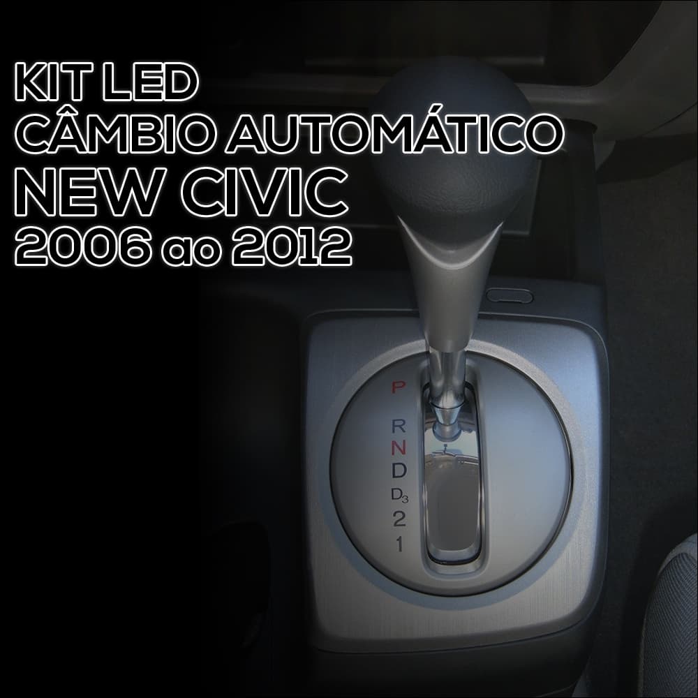 Kit LED Honda New Civic 2006 ao 2012 Iluminação Cambio Auto