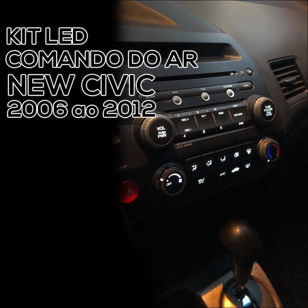 Kit LED Honda New Civic 2006 ao 2012 Comando do AR