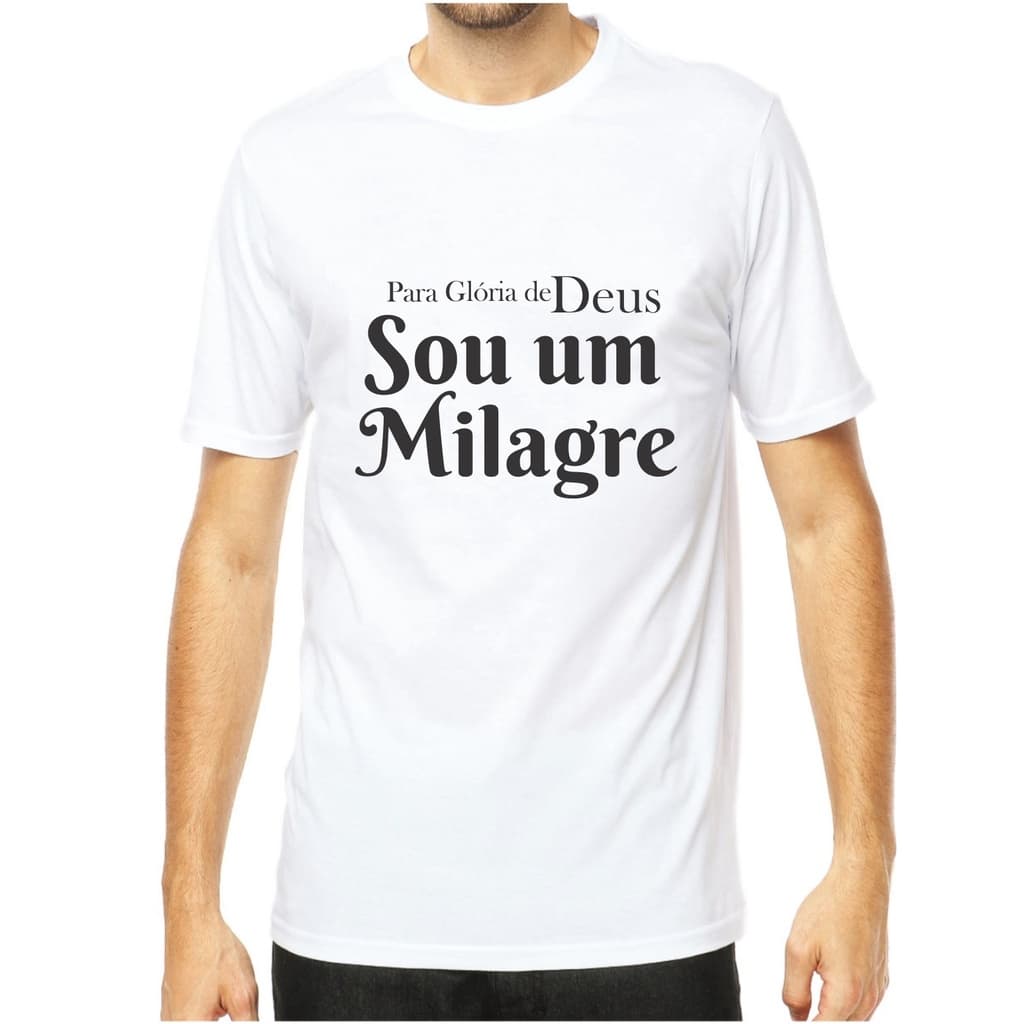 Camiseta frase para glória de Deus sou um milagre camisa masculina