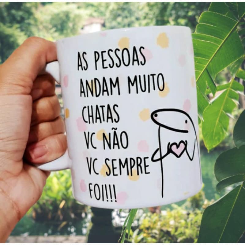 CANECA DE PORCELANA AS PESSOAS ANDAM MUITO CHATAS - CANECAS PERSONALIZADAS - CANECAS ENGRAÇADAS