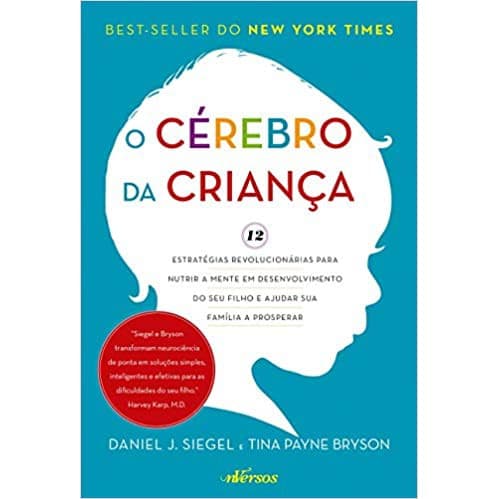 CEREBRO DA CRIANÇA: 12 estratégias revolucionárias para nutrir a mente