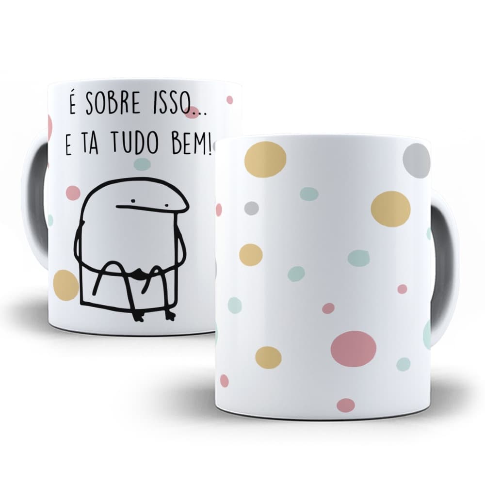 Caneca Personaliza Flork Meme é sobre isso
