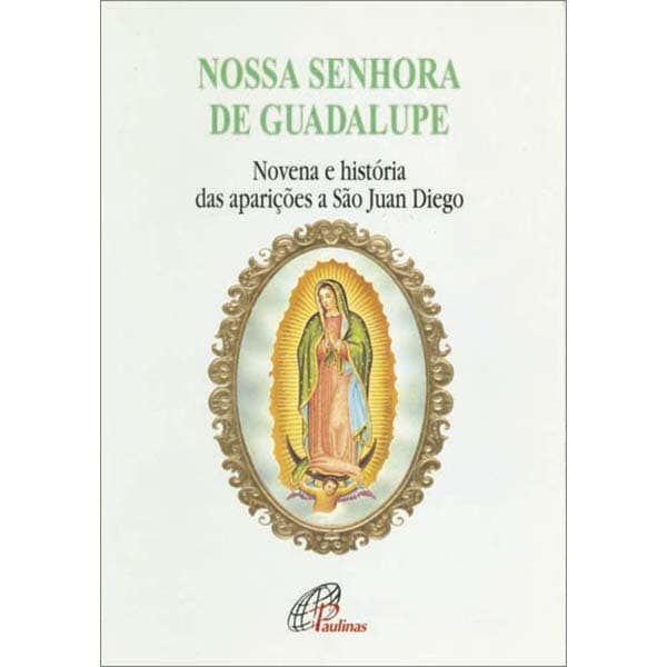 Livro Nossa Senhora de Guadalupe - novena e história das aparições a São Juan Die - Religião Devocionarios