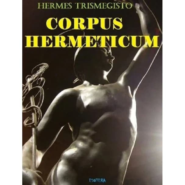 Corpus Hermeticum - Hermes Trismegistus