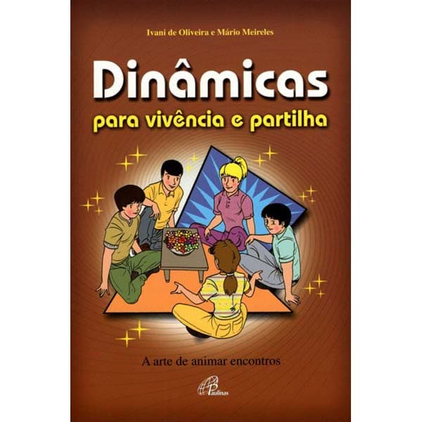 Livro Dinâmicas para vivência e partilha: a arte de animar encontros - Religião catequese