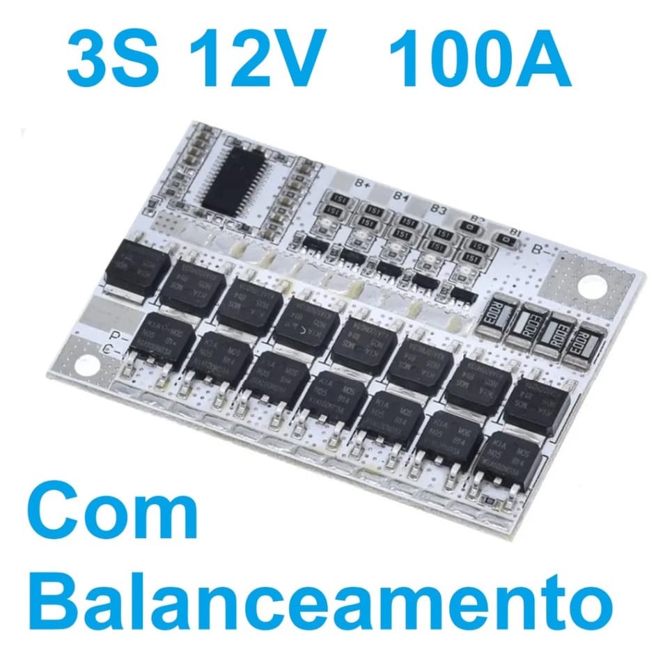 Placa Bms Proteção 3s 100a Balanceamento 11,1v 12.6v Bateria Lítio 18650 Li-ion Lipo Carregador bms 12V