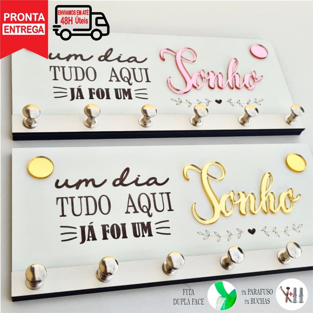 Porta chaves, Um Dia Tudo Aqui Já foi Um Sonho, MDF com Acrílico Espelhado
