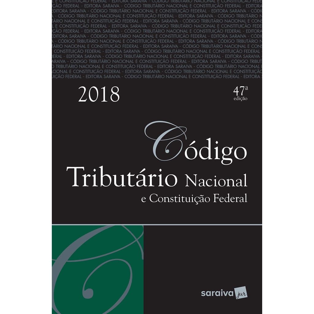 Código Tributário Nacional e Constituição Federal - 47ª Ed. - Saraiva Editora