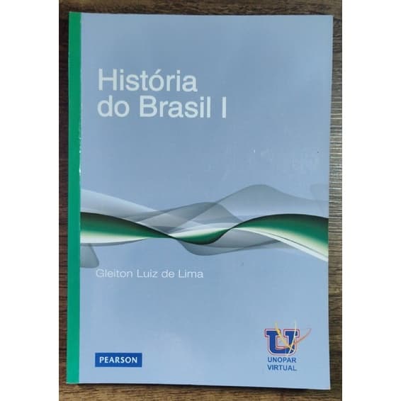 Livro Unopar - História Do Brasil I - Gleiton Luiz De Lima