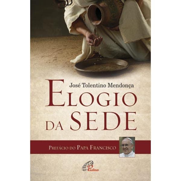 Livro Elogio da Sede - Ed. Paulinas